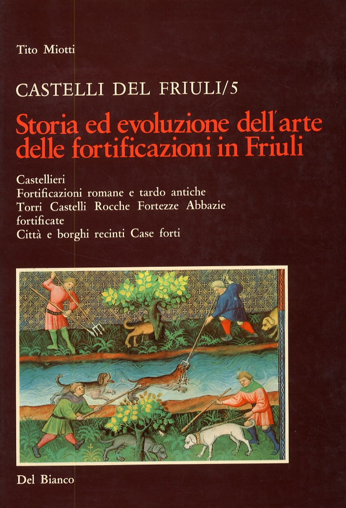 Storia ed evoluzione dell'arte delle fortificazioni in Friuli