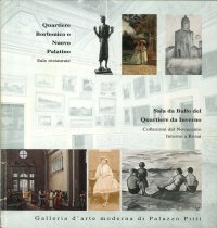 Quartiere Borbonico o Nuovo Palatino. Sale Restaurate. Sala Da Ballo del Quartiere Da Inverno. Collezioni del Novecento. Intorno a Rosai