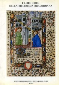 I libri d'ore della Biblioteca Riccardiana. I libri d'ore francesi e fiamminghi
