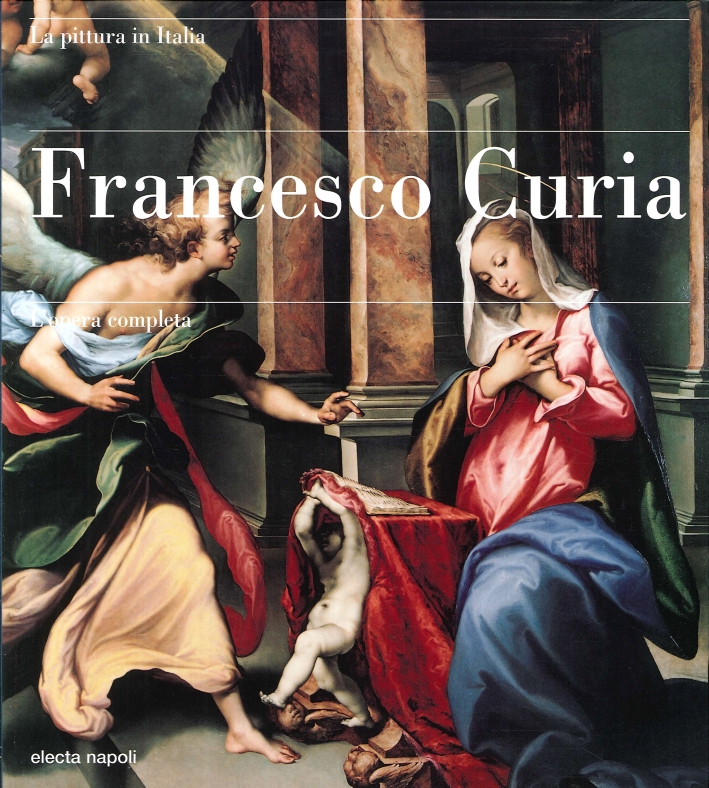 Francesco Curia. L'Opera Completa Francesco Curia. L'Opera Completa