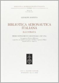 Biblioteca aeronautica illustrata. 1° supplemento decennale (1927-1936). Con aggiunte all'intera "Biblioteca" e appendice sui manifesti aeronautici...