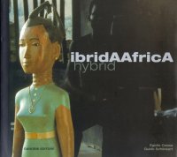 Ibridaafrica. Hybrid Africa. [Ed. Italiana e Inglese]