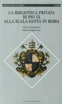 La Biblioteca privata di Pio IX alla scala santa in roma