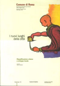 Nuovi Luoghi della Città. Riqualificazione Urbana e Sviluppo Locale