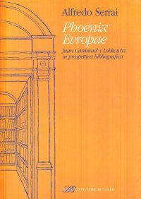 Phoenix Evropae Juan Caramuel Y Lobkowitz in Prospettiva Bibliografica