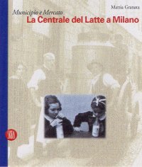 La Centrale del Latte a Milano