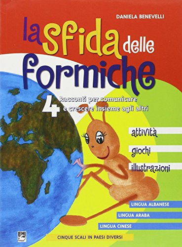 La sfida delle formiche. 4 racconti per comunicare e crescere insieme agli altri