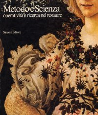 Metodo e Scienza. Operatività e Ricerca nel Restauro