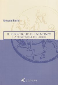 Il ripostiglio di Enemonzo e la monetazione del Norico