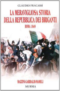 La meravigliosa storia della repubblica dei briganti