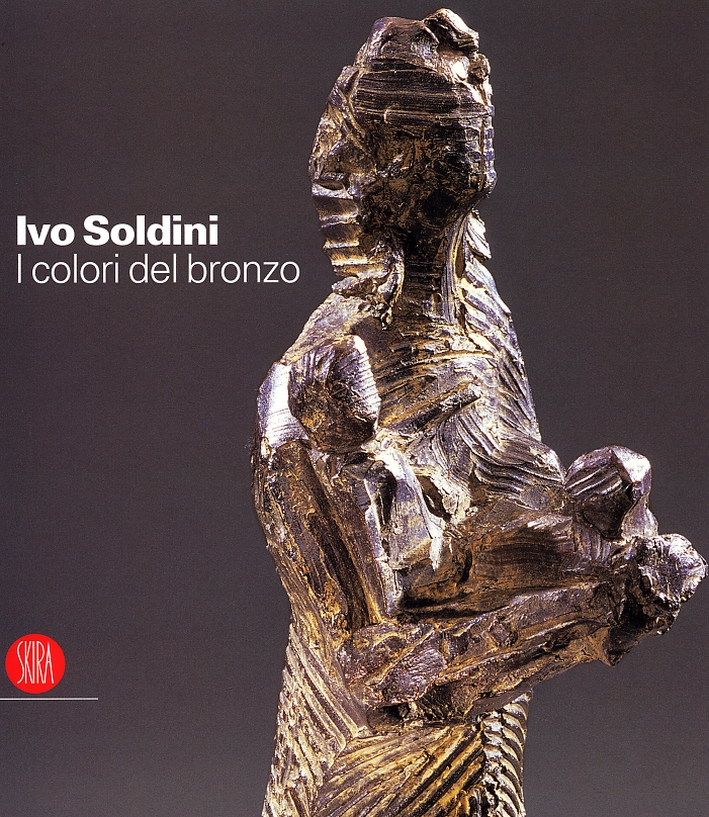 Ivo Soldini. I colori del bronzo Ivo Soldini. I colori del bronzo