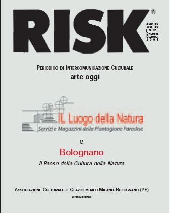 Risk arte oggi. Periodico di Intercomunicazione Culturale Il luogo della natura Risk arte oggi. Periodico di Intercomunicazione Culturale Il luogo della natura