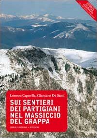 Sui sentieri dei partigiani nel massiccio del Grappa