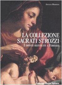 La Collezione Sacrati Strozzi. I dipinti restituiti a Ferrara