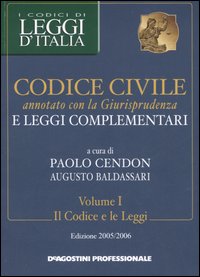 Codice civile annotato con la giurisprudenza e leggi complementari voll. 1-2: Il codice e le legge-La giurisprudenza Codice civile annotato con la giurisprudenza e leggi complementari voll. 1-2: Il codice e le legge-La giurisprudenza