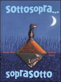 Sottosopra... soprasotto. Ediz. illustrata Sottosopra... soprasotto. Ediz. illustrata