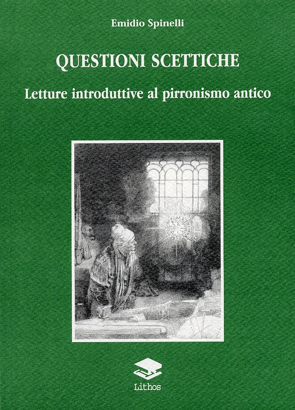 Questioni scettiche. Letture introduttive al pirronismo antico Questioni scettiche. Letture introduttive al pirronismo antico