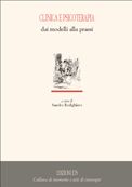 Clinica e psicoterapia. Dai modelli alla prassi Clinica e psicoterapia. Dai modelli alla prassi