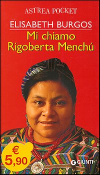 Mi chiamo Rigoberta Menchù Mi chiamo Rigoberta Menchù