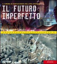 Il futuro imperfetto Il futuro imperfetto