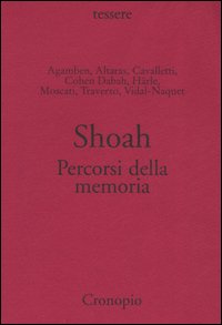 Shoah. Percorsi della memoria Shoah. Percorsi della memoria