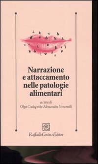 Narrazione e attaccamento nelle patologie alimentari Narrazione e attaccamento nelle patologie alimentari