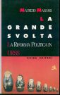 Grande Svolta. La Riforma Politica Grande Svolta. La Riforma Politica