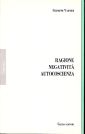 Ragione, Negatività, Autocoscienza Ragione, Negatività, Autocoscienza