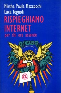 Rispieghiamo Internet Per Chi Era assente