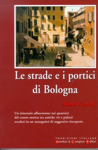 Le strade e i portici di Bologna