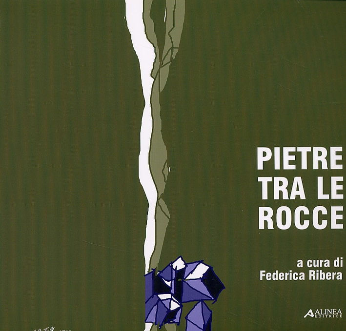 Pietre Tra Le Rocce. Colloqui internazionali 