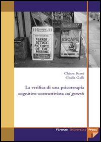 La verifica di una psicoterapia cognitivo-costruttivista sui generis La verifica di una psicoterapia cognitivo-costruttivista sui generis