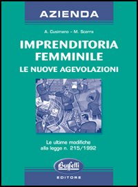Imprenditoria femminile. Le nuove agevolazioni Imprenditoria femminile. Le nuove agevolazioni
