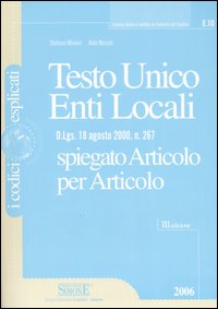 Testo Unico enti locali spiegato articolo per articolo Testo Unico enti locali spiegato articolo per articolo