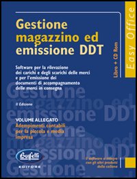 Gestione magazzino ed emissione DDT. Con CD-ROM Gestione magazzino ed emissione DDT. Con CD-ROM