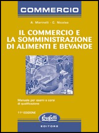 Il commercio e la somministrazione di alimenti e bevande Il commercio e la somministrazione di alimenti e bevande