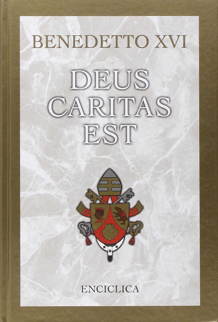 Deus caritas est. Lettera Enciclica sull'Amore Cristiano, 25 dicembre 2005 Deus caritas est. Lettera Enciclica sull'Amore Cristiano, 25 dicembre 2005