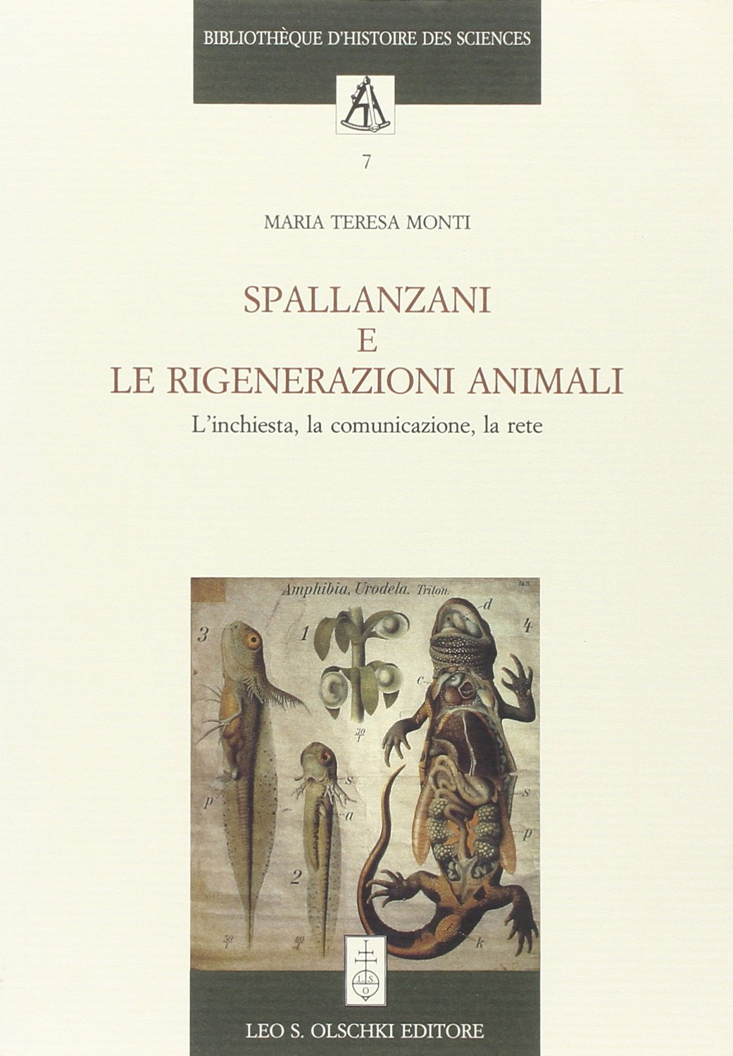 Spallanzani e le rigenerazioni animali. L'inchiesta, la comunicazione, la rete Spallanzani e le rigenerazioni animali. L'inchiesta, la comunicazione, la rete