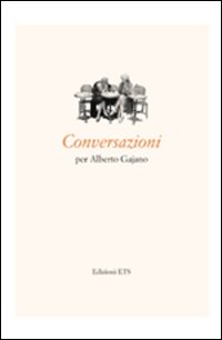 Conversazioni per Alberto Gajano Conversazioni per Alberto Gajano
