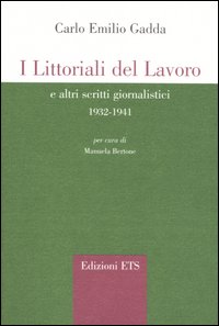 I littorali del lavoro e altri scritti giornalistici 1932-1941 I littorali del lavoro e altri scritti giornalistici 1932-1941