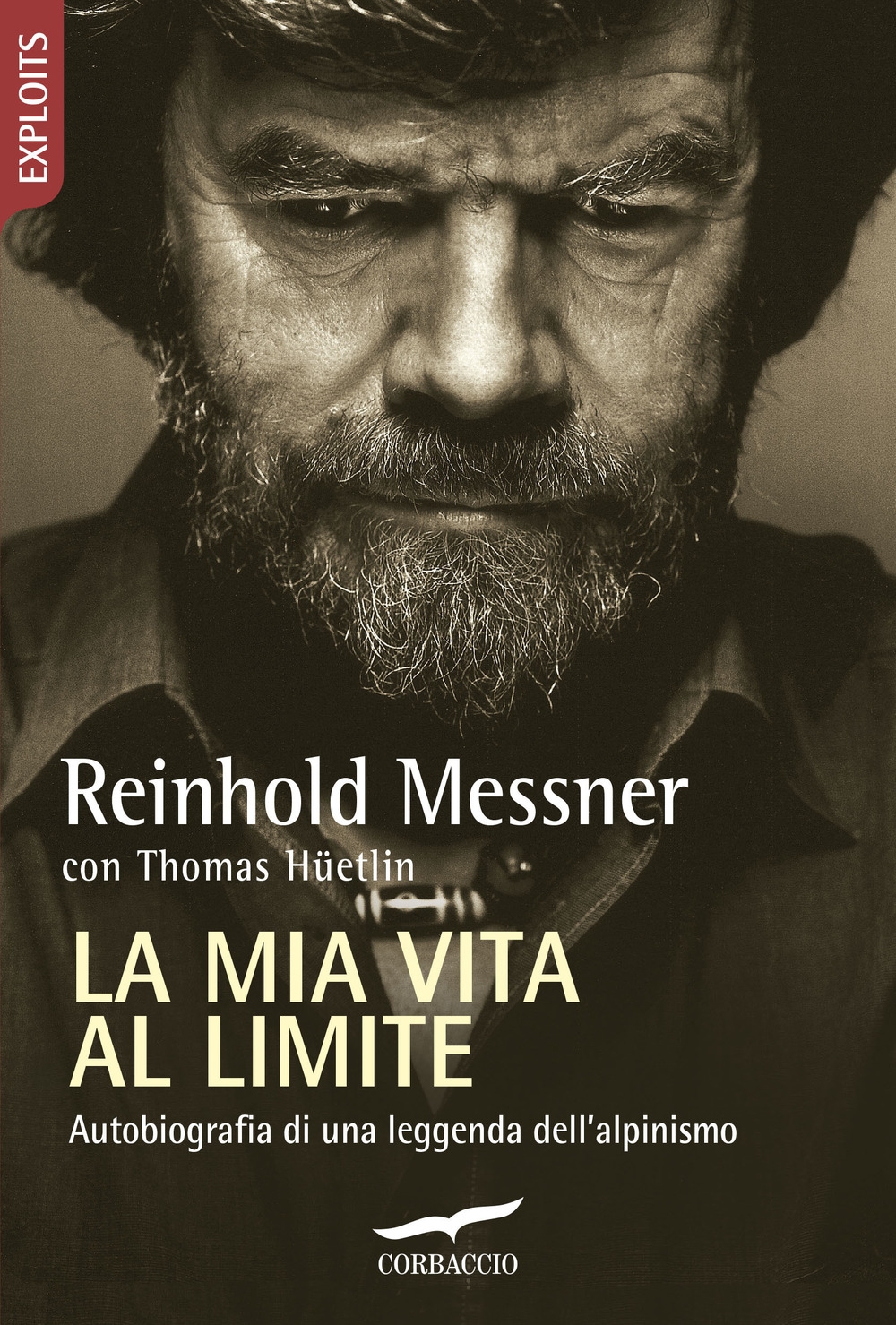 La Mia Vita al Limite. Conversazioni Autobiografiche con Thomas Hüetlin La Mia Vita al Limite. Conversazioni Autobiografiche con Thomas Hüetlin