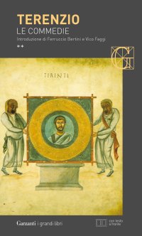 Le commedie: La ragazza di Andro-Quello che castiga se stesso-L'eunuco-Formione-La suocera-I fratelli