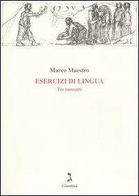 Esercizi di lingua. Tre racconti: