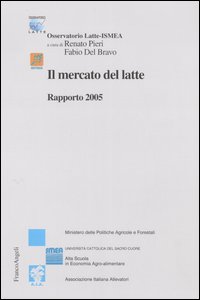 Il mercato del latte. Rapporto 2005 Il mercato del latte. Rapporto 2005