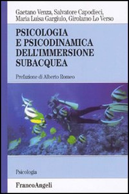 Psicologia e psicodinamica dell'immersione subacquea Psicologia e psicodinamica dell'immersione subacquea