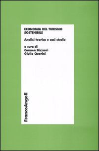 Economia del turismo sostenibile. Analisi teorica e casi studio Economia del turismo sostenibile. Analisi teorica e casi studio
