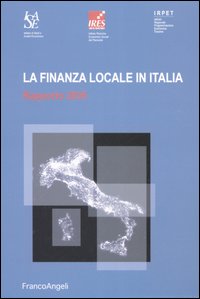 La finanza locale in Italia. Rapporto 2005 La finanza locale in Italia. Rapporto 2005