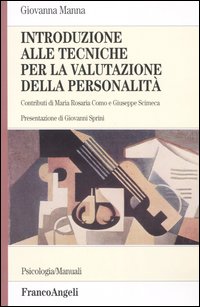 Introduzione alle tecniche per la valutazione della personalità Introduzione alle tecniche per la valutazione della personalità