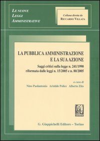 La pubblica amministrazione e la sua azione La pubblica amministrazione e la sua azione