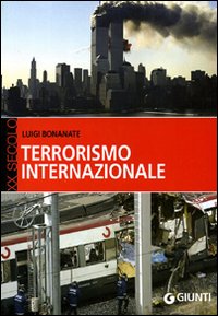 Terrorismo internazionale Terrorismo internazionale